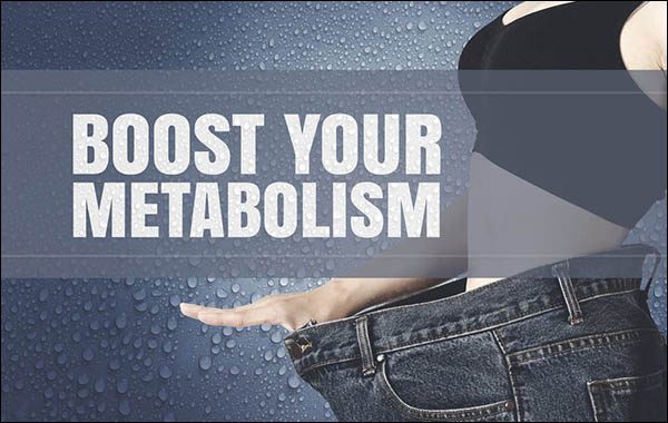increase your metabolism, boost you metabolism